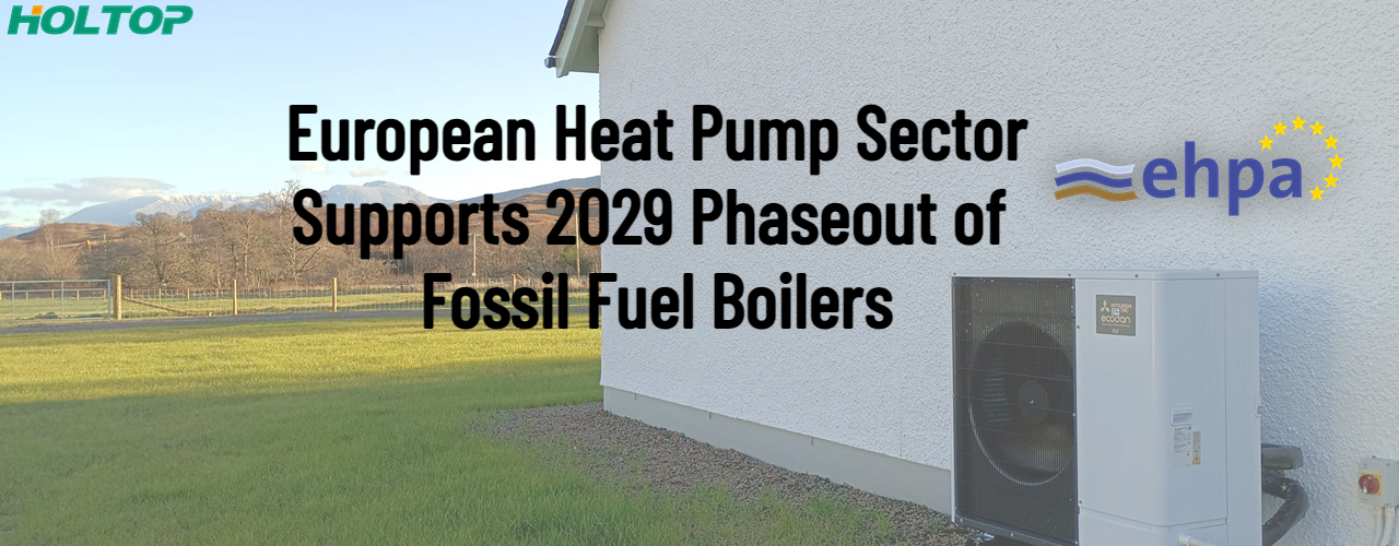 مضخة الحرارة European Heat Pump Association EHPA للتدفئة والتبريد 2029 التدريجي لمراجل الوقود الأحفوري HVAC التدفئة والتهوية وتكييف الهواء.